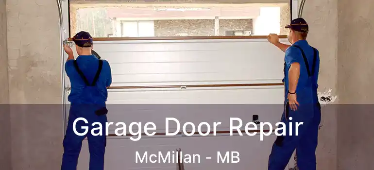  Garage Door Repair McMillan - MB