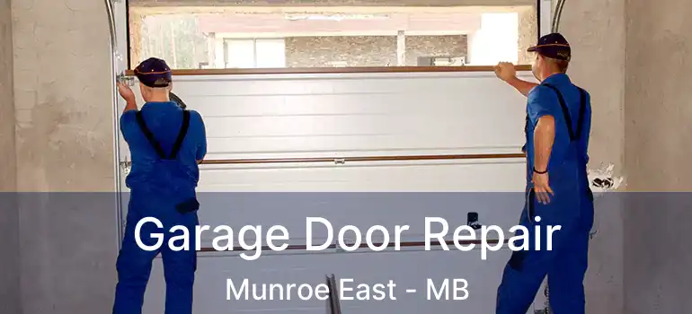  Garage Door Repair Munroe East - MB