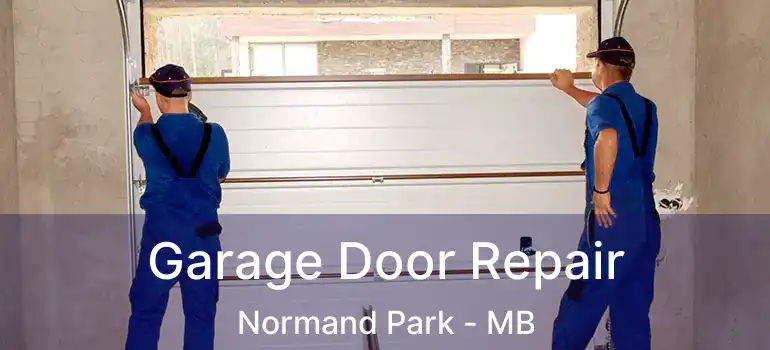  Garage Door Repair Normand Park - MB
