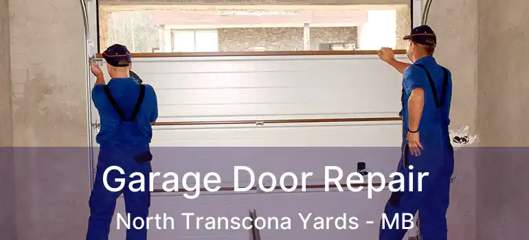  Garage Door Repair North Transcona Yards - MB