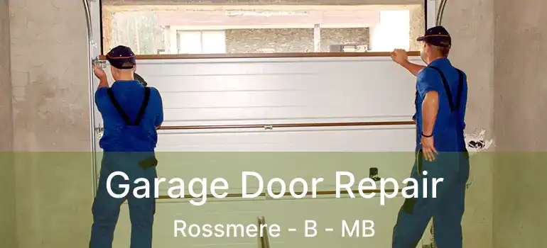  Garage Door Repair Rossmere - B - MB