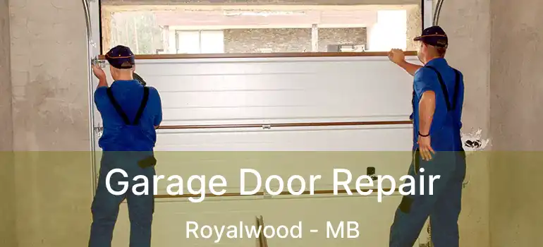  Garage Door Repair Royalwood - MB