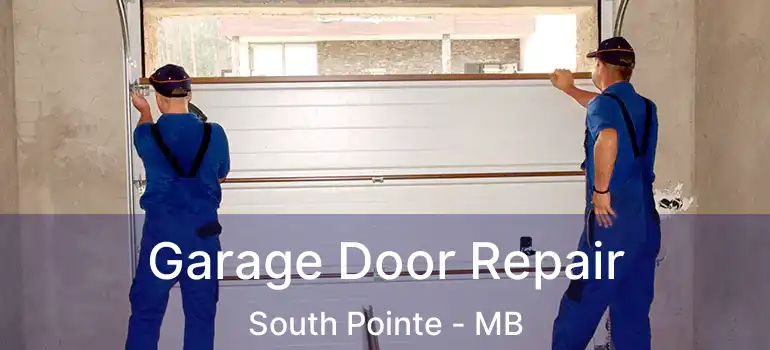  Garage Door Repair South Pointe - MB