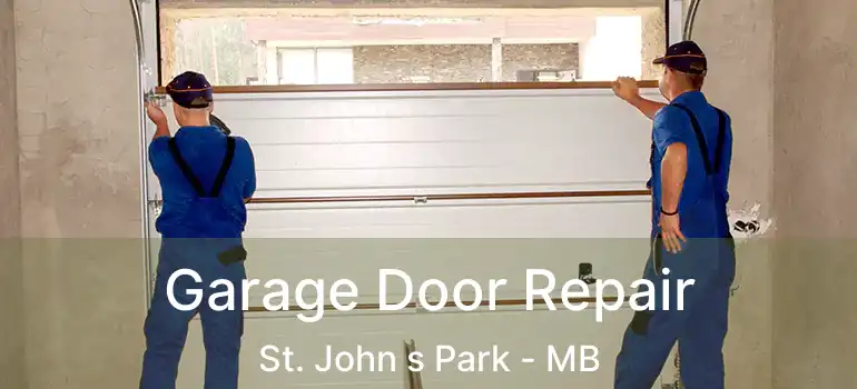  Garage Door Repair St. John s Park - MB
