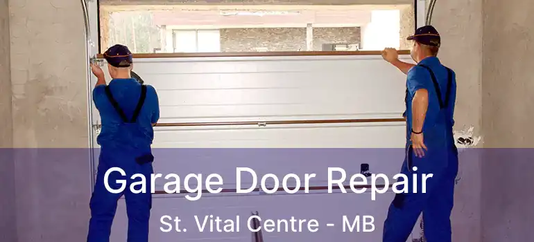  Garage Door Repair St. Vital Centre - MB