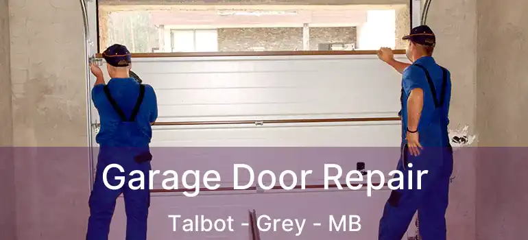  Garage Door Repair Talbot - Grey - MB