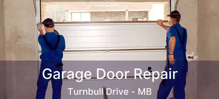  Garage Door Repair Turnbull Drive - MB