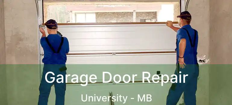  Garage Door Repair University - MB