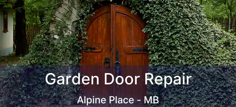  Garden Door Repair Alpine Place - MB