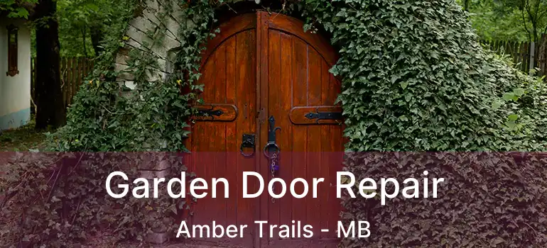  Garden Door Repair Amber Trails - MB