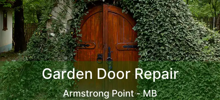  Garden Door Repair Armstrong Point - MB