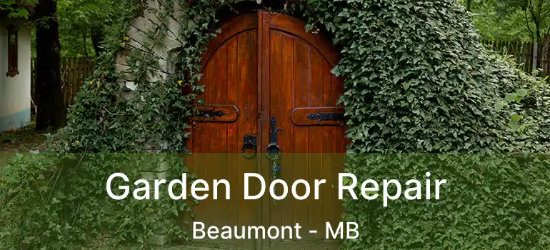  Garden Door Repair Beaumont - MB