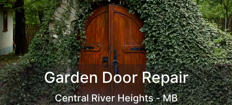  Garden Door Repair Central River Heights - MB