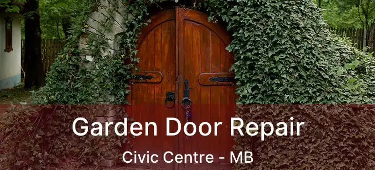  Garden Door Repair Civic Centre - MB