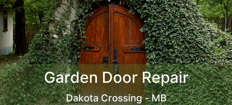  Garden Door Repair Dakota Crossing - MB