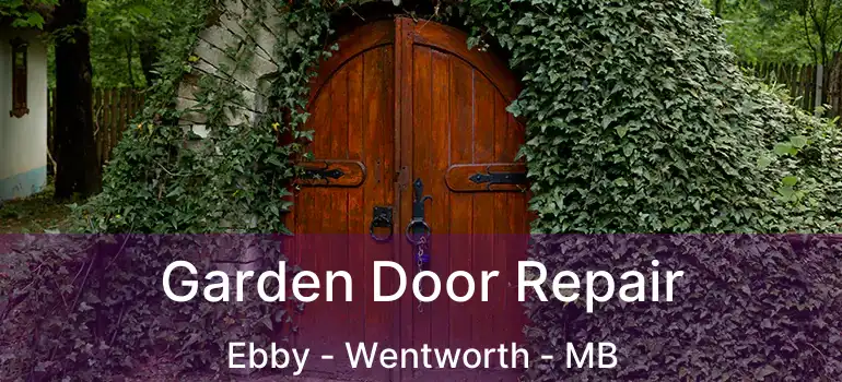  Garden Door Repair Ebby - Wentworth - MB