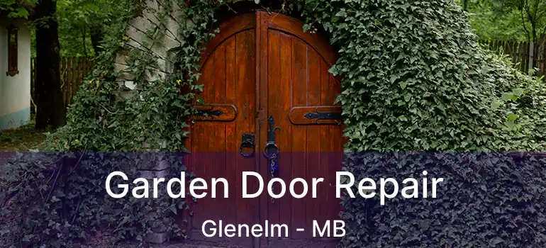  Garden Door Repair Glenelm - MB