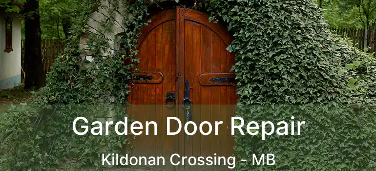  Garden Door Repair Kildonan Crossing - MB