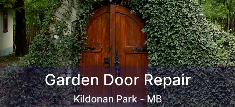  Garden Door Repair Kildonan Park - MB