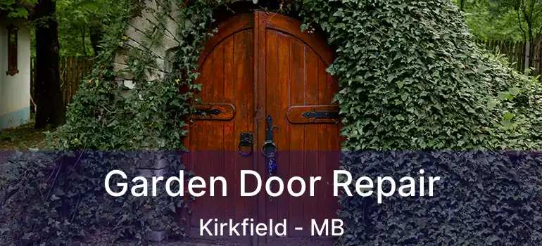  Garden Door Repair Kirkfield - MB