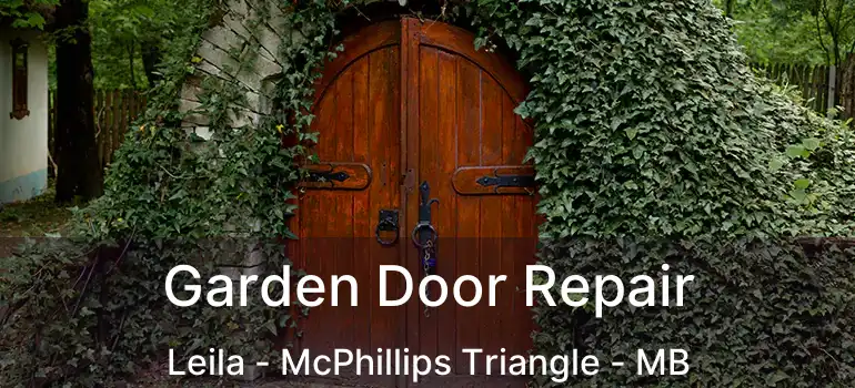  Garden Door Repair Leila - McPhillips Triangle - MB