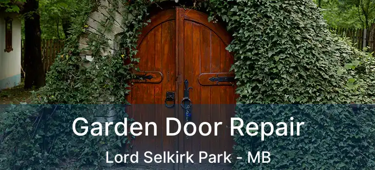  Garden Door Repair Lord Selkirk Park - MB