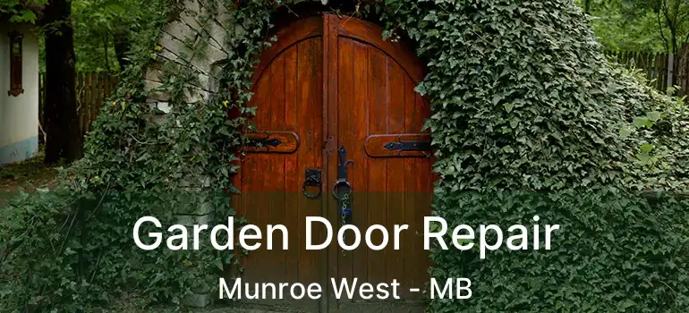  Garden Door Repair Munroe West - MB