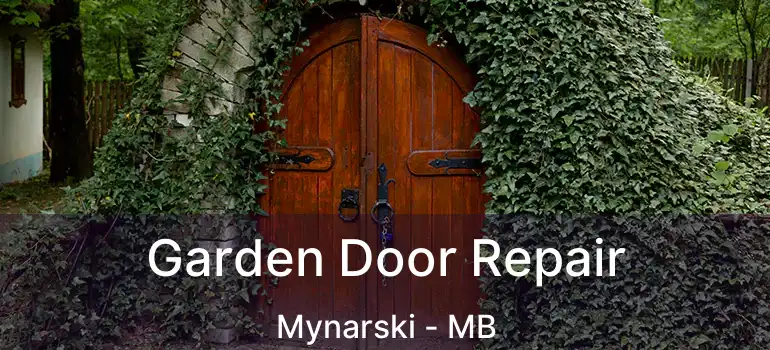  Garden Door Repair Mynarski - MB