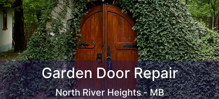  Garden Door Repair North River Heights - MB