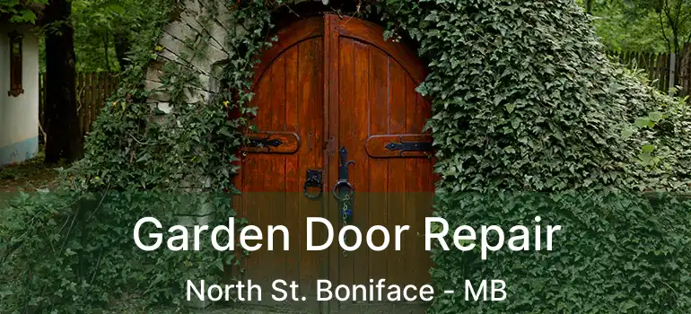  Garden Door Repair North St. Boniface - MB