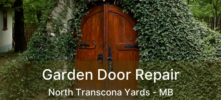  Garden Door Repair North Transcona Yards - MB