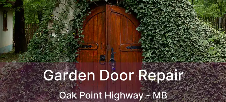  Garden Door Repair Oak Point Highway - MB
