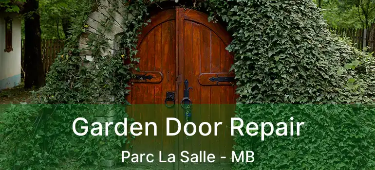  Garden Door Repair Parc La Salle - MB