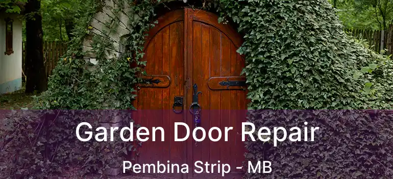  Garden Door Repair Pembina Strip - MB