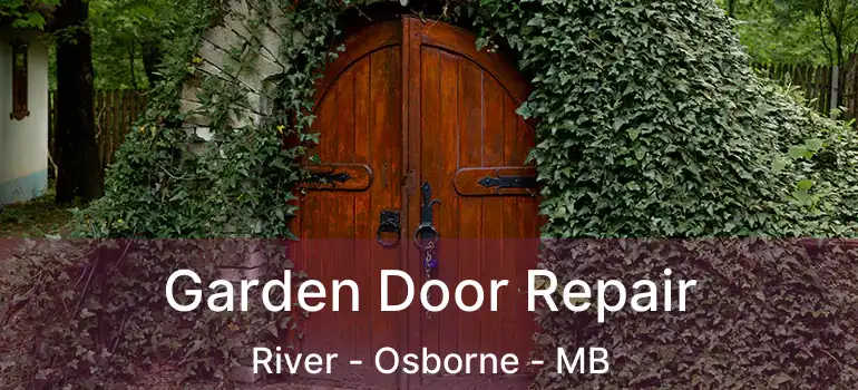  Garden Door Repair River - Osborne - MB