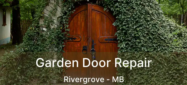  Garden Door Repair Rivergrove - MB