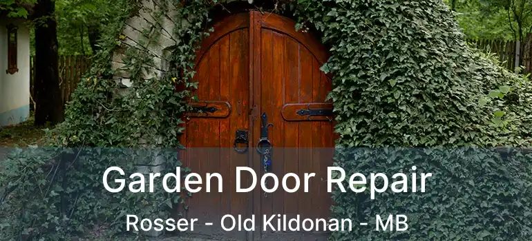  Garden Door Repair Rosser - Old Kildonan - MB