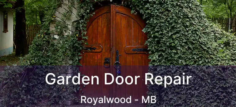  Garden Door Repair Royalwood - MB