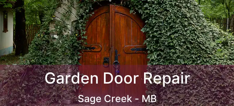  Garden Door Repair Sage Creek - MB