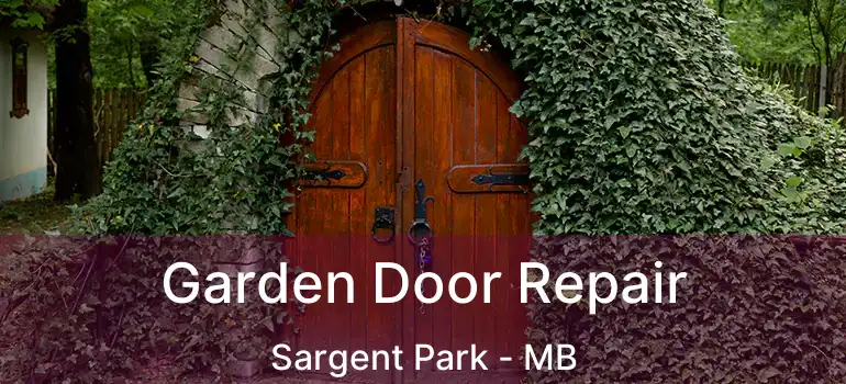  Garden Door Repair Sargent Park - MB