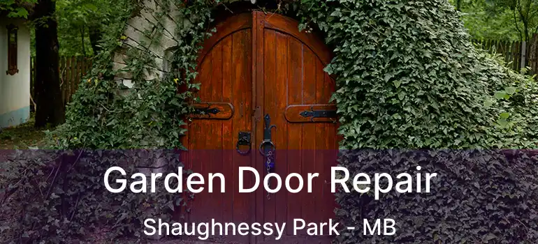  Garden Door Repair Shaughnessy Park - MB
