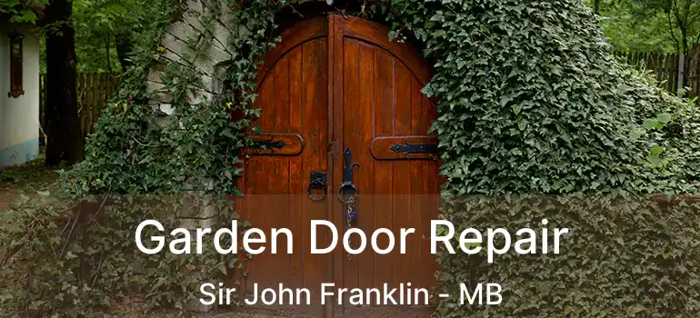  Garden Door Repair Sir John Franklin - MB