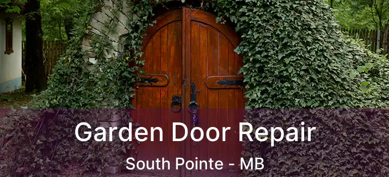  Garden Door Repair South Pointe - MB