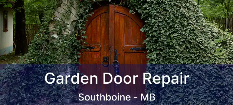  Garden Door Repair Southboine - MB