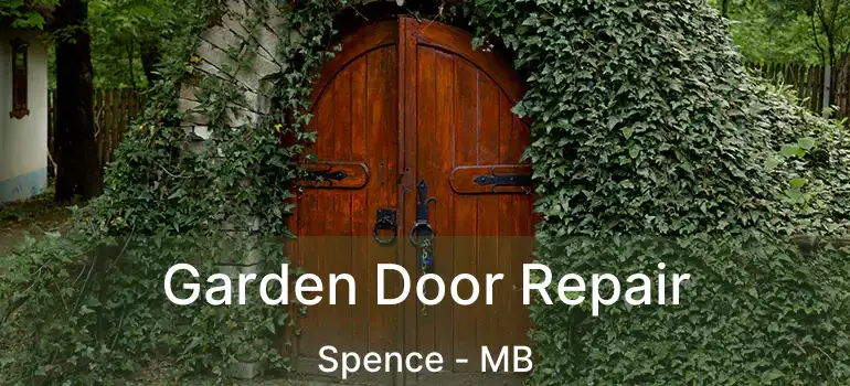 Garden Door Repair Spence - MB