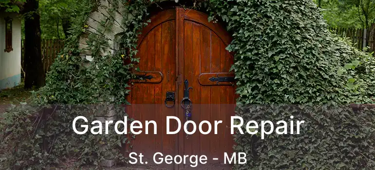  Garden Door Repair St. George - MB