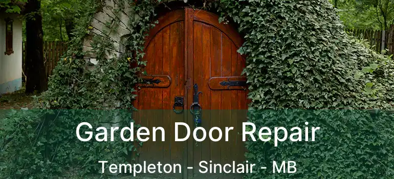  Garden Door Repair Templeton - Sinclair - MB