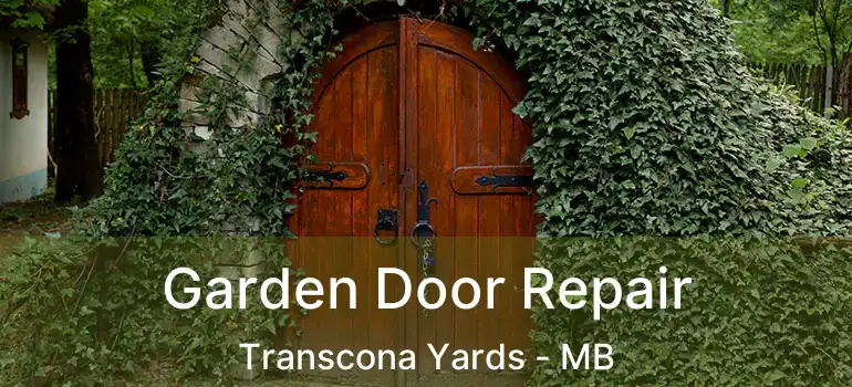  Garden Door Repair Transcona Yards - MB