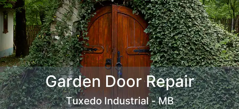  Garden Door Repair Tuxedo Industrial - MB