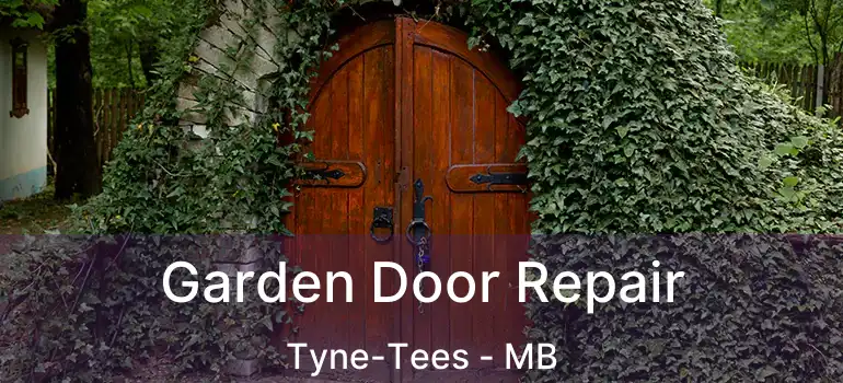  Garden Door Repair Tyne-Tees - MB